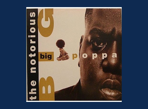 the notorious big big poppa